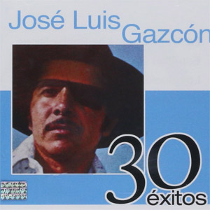 Disco 30 Éxitos de José Luis Gazcón