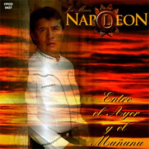 Disco Entre El Ayer Y El Mañana de José María Napoleón