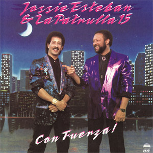 Disco Con Fuerza de Jossie Esteban y la Patrulla 15