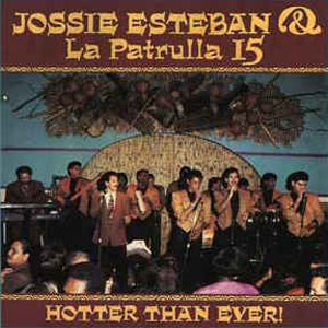 Disco Hotter Than Ever! de Jossie Esteban y la Patrulla 15