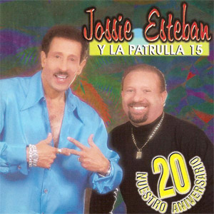 Disco Nuestro 20 Aniversario de Jossie Esteban y la Patrulla 15