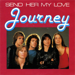 Disco Send Her My Love de Journey