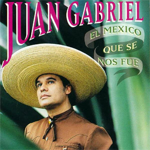 Disco El México Que Se Nos Fue de Juan Gabriel