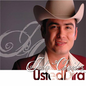 Disco Usted Dirá de Julio Chaidez