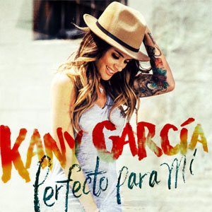 Disco Perfecto Para Mi de Kany García