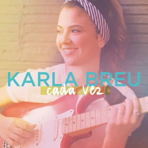 Disco Cada Vez de Karla Breu
