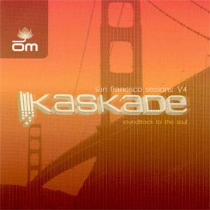 Disco San Francisco Sessions: Soundtrack to the Soul de Kaskade