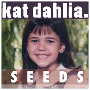 Disco Seeds: Mixtape de Kat Dahlia