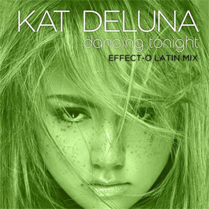 Disco Dancing Tonight (Effect-O Latin Mix) de Kat DeLuna