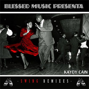 Disco Swing Remixes de Kaydy Cain 