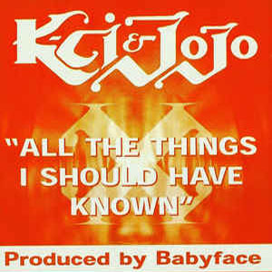 Disco All The Things I Should Have Known de K-Ci & Jojo
