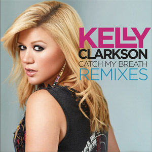 Disco Catch My Breath (Remixes) de Kelly Clarkson
