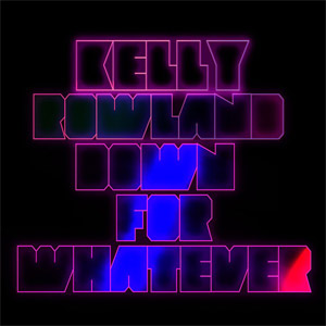 Disco Down For Whatever (Remixes) de Kelly Rowland