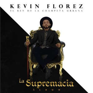 Disco La Supremacía de Kevin Florez