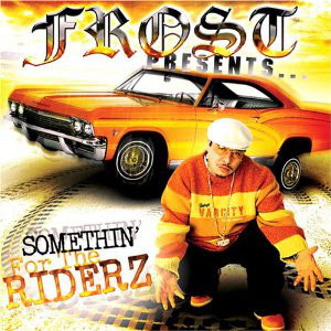 Disco Presents Somethin' For The Riderz de Frost