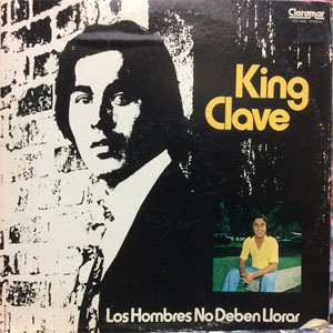 Disco Los Hombres No Deben Llorar de King Clave