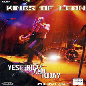Disco Yesterday And Today - Live In Spain 2004 de Kings of Leon