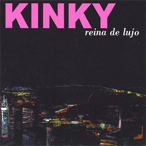 Disco Reina De Lujo de Kinky