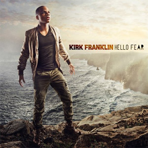 Disco Hello Fear de Kirk Franklin