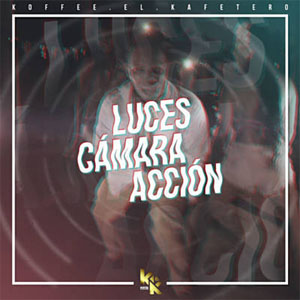 Disco Luces, Cámara y Acción  de Koffe El Kafetero