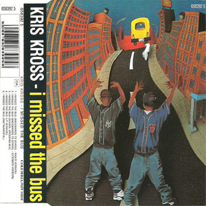 Disco I Missed The Bus de Kris Kross