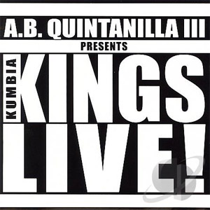 Disco AB Quintanilla Presents Kumbia Kings Live de Kumbia Kings