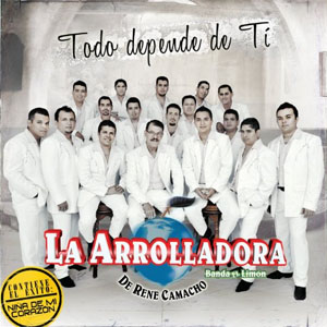 Disco Todo Depende de Ti de La Arrolladora Banda el Limón