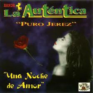 Disco Una Noche De Amor de La Auténtica De Jerez