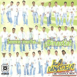 Disco Somos Mucha Dinastia de La Dinastía de Tuzantla