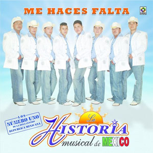 Disco Me Haces Falta de La Historia Musical De México