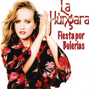 Disco Fiesta Por Bulerías de La Húngara