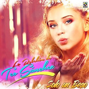 Disco Solo Un Beso de La Rebelión de Teo Sánchez