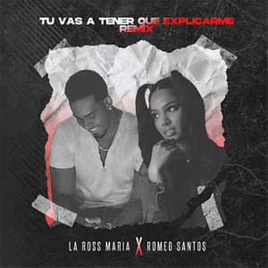 Disco Tú Vas A Tener Que Explicarme (Remix) de La Ross María