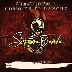 Disco Puras Tocadas Como en el Rancho de La Séptima Banda