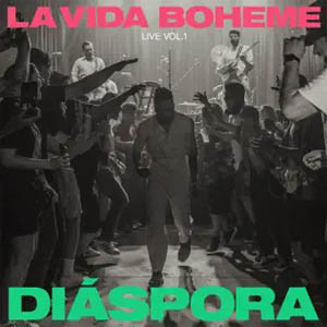 Disco Diáspora Live, Vol.1 de La Vida Bohème