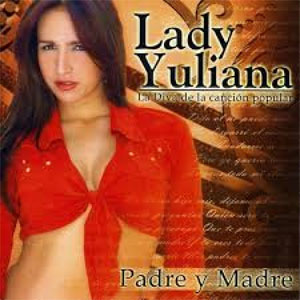 Disco Padre Y Madre de Lady Yuliana