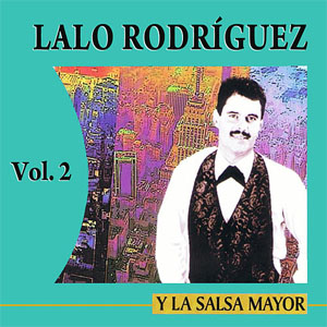 Disco Y La Salsa Mayor Vol. 2 de Lalo Rodríguez
