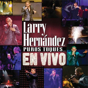 Disco Puros Toques En Vivo de Larry Hernández
