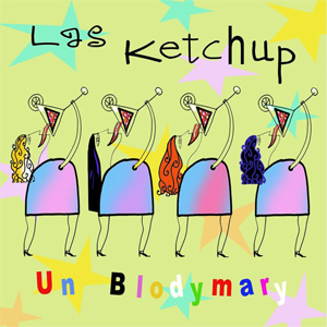 Disco Un Blodymary de Las Ketchup