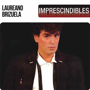 Disco Imprescindibles de Laureano Brizuela