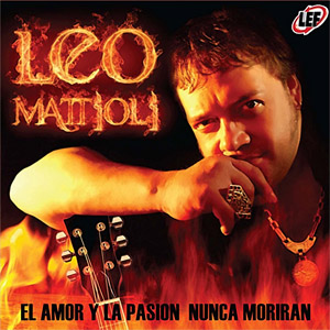 Disco El Amor Y La Pasión Nunca Morirán de Leo Mattioli