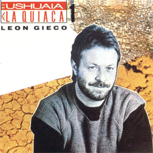 Disco De Ushuaia A La Quiaca 1 de León Gieco
