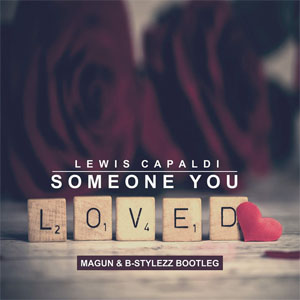 Disco Someone You Loved (Magun & B-Stylezz Bootleg) de Lewis Capaldi