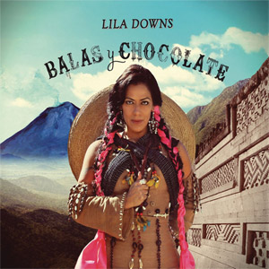 Disco Balas Y Chocolate (Japanese Edition) de Lila Downs