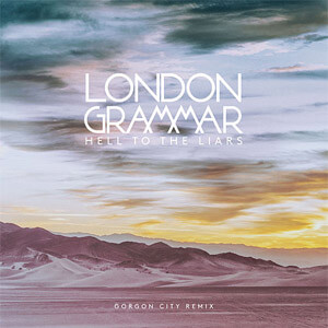 Disco Hell to the Liars (Gorgon City Remix) de London Grammar