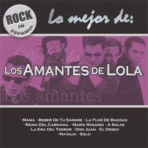 Disco Rock En Español: Lo Mejor De Los Amantes De Lola de Los Amantes de Lola