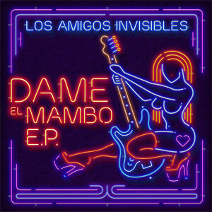 Disco Dame el Mambo Ep Vol. 1 de Los Amigos Invisibles