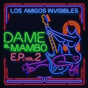 Disco Dame el Mambo Ep, Vol. 2 de Los Amigos Invisibles