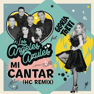 Disco Mi Cantar (Hc Remix) de Los Ángeles Azules