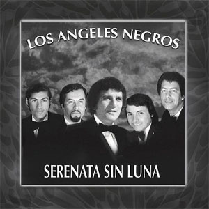 Disco Serenata Sin Luna de Los Ángeles Negros